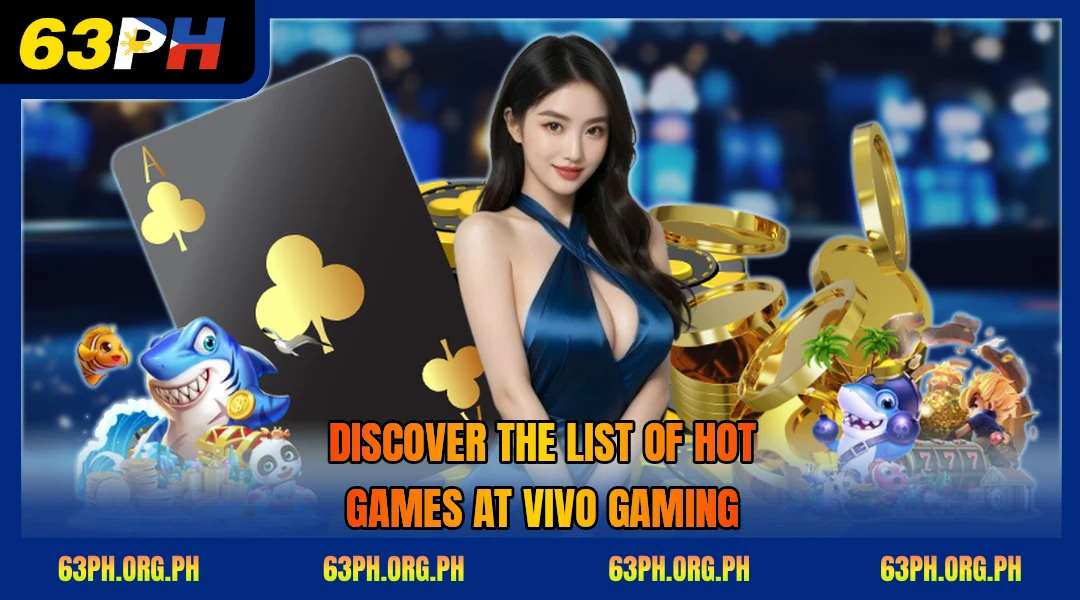 discover-the-list-of-hot-games-at-vivo-gaming