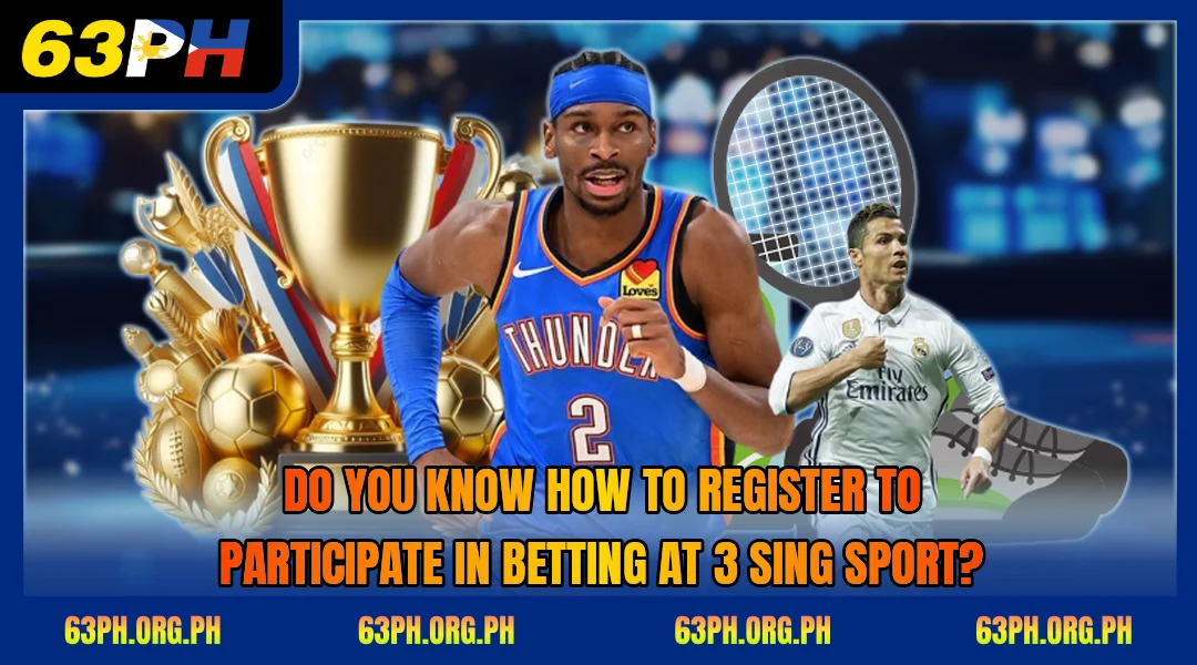 do-you-know-how-to-register-to-participate-in-betting-at-3-sing-sport